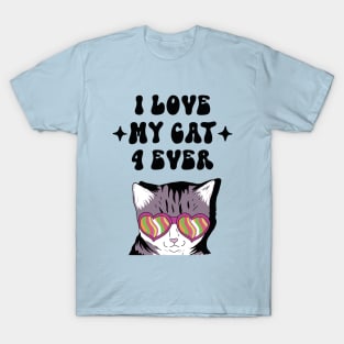 I love my cat 4 ever T-Shirt